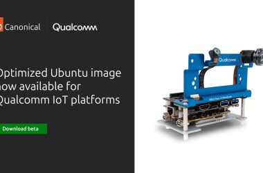 Optimized Ubuntu image now available for Qualcomm IoT platforms