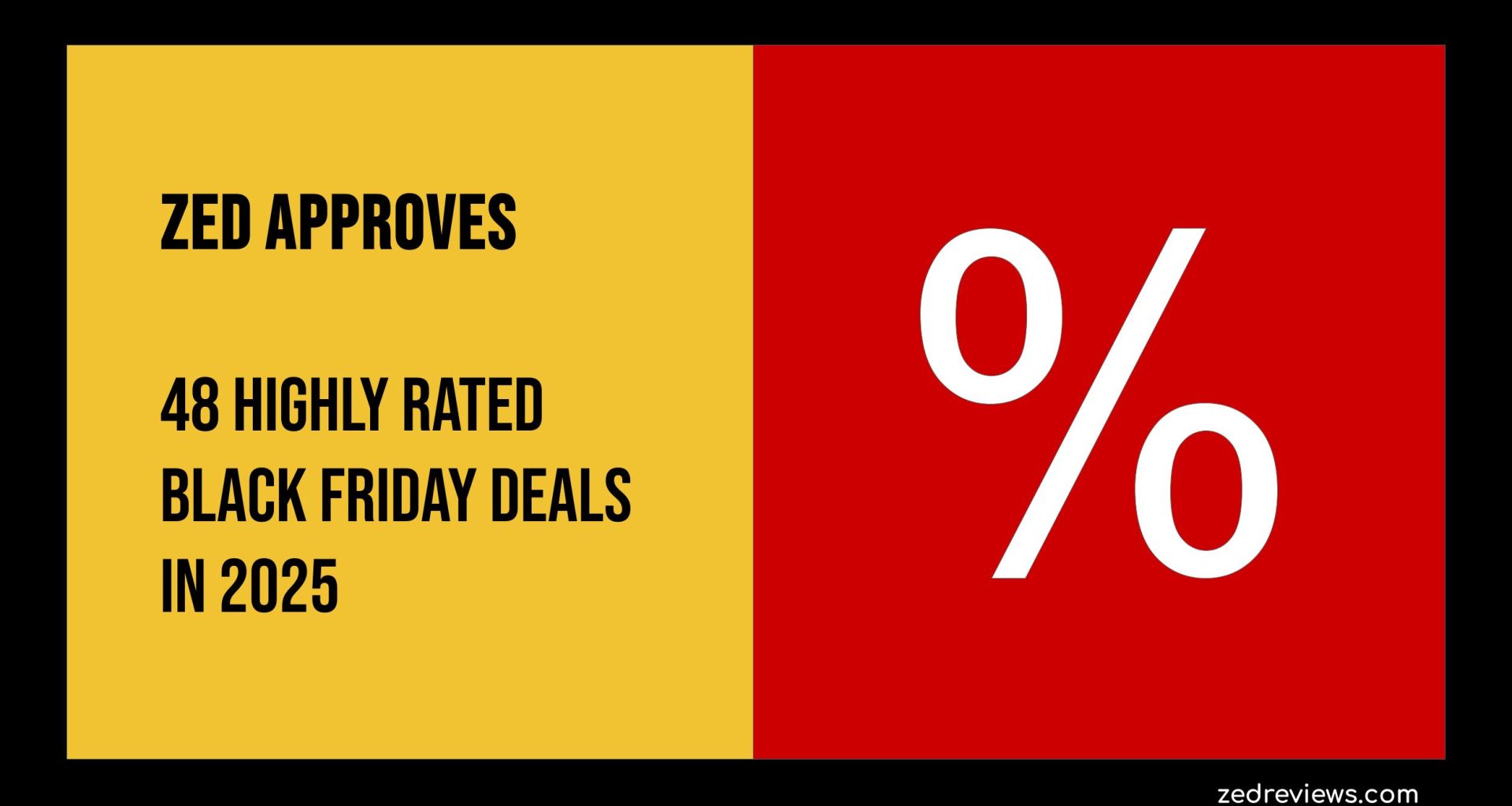 Zed Approves | 48 Highly Rated Black Friday Deals in 2025